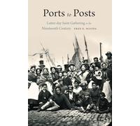 Ports to Posts: Latter-day Saint Gathering in the Nineteenth Century