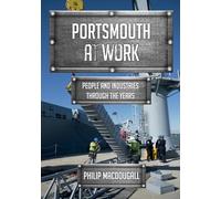 Portsmouth at Work: People and Industries Through the Years