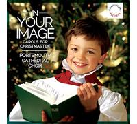 PORTSMOUTH CATHEDRAL CHOIR - In Your Image