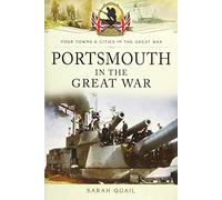 Portsmouth in the Great War (Your Towns and Cities in the Great War)