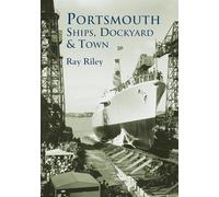 Portsmouth Ships, Dockyard and Town
