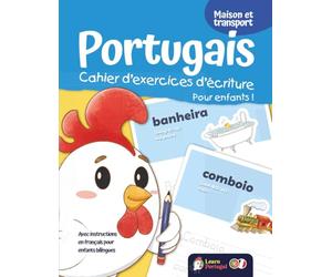 Portugais - Cahier d'exercices d'écriture pour enfants ! Maison et transport (Cahier d'exercices d'écriture portugaise européenne pour enfants !)