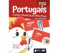 Portugais - Cahier d'exercices d'écriture pour enfants ! Vêtements et corps (Cahier d'exercices d'écriture portugaise européenne pour enfants !)