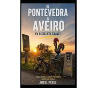 Portugal a pedales: De Pontevedra a Aveiro en bicicleta gravel