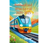 Portugal and Spain by Rail 2024-2025