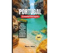 Portugal Coastal Escapes 2026: Hidden Beaches, Scenic Road Trips, Budget Tips & Stress-Free Itineraries for Exploring the Algarve and Beyond