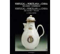 Portugal na Porcelana da China: 500 anos de Comércio (Vol. III) Nr 0113/0112/0111