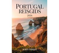 Portugal Reisgids 2026: De ultieme reisplanner voor stranden, geschiedenis en lokale geneugten