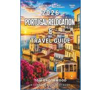 Portugal Relocation & Travel Guide 2026: Visa Options, Affordable Cities, Digital Nomad Living, Transportation, Housing & Budget Travel Tips