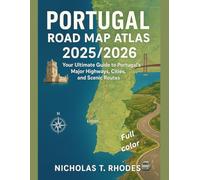 Portugal Road Map Atlas 2025/2026: Your Ultimate Guide to Portugal's Major Highways, Cities, and Scenic Routes