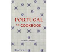 Portugal The Cookbook by Leandro Carreira (Hardback Book)