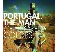 Portugal the Man - Censored Colors