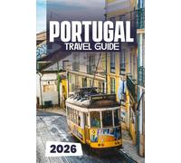 Portugal Travel Guide 2026: Insider Tips, Hidden Gems, and Essential Planning for an Unforgettable Journey