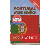 Portugal Word Seach Focus & Find: 50+ Word Search Puzzles to discover and learn about the beautiful country of Portugal | 6 x 9 inches, 110 pages | ... Free Time (Around the World in Word Searches)