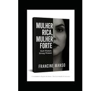 •Português: Mulher Rica, Mulher Forte •Inglês: Rich Woman, Strong Woman: Português: A verdadeira riqueza da alma •Inglês: The true wealth of the soul