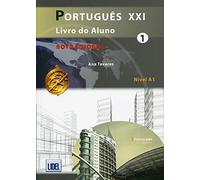 Portugues XXI - Nova Edicao: Pack: Livro do Aluno+ficheiros & Cade: Pack: Livro do Aluno+ficheiros audio & Cade