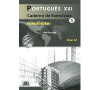 Portugues Xxi (Segundo O Novo Acordo Ortografico): Caderno De Exercicios 1 - Nova Edicao 2012: Written by Ana Tavares, 2012 Edition, Publisher: Edicoes Tecnicas Lidel [Paperback]