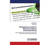 Portuguese analyst’s financial reports informativeness: How analysts' reports information content help investors in their investment decisions