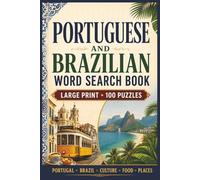 Portuguese and Brazilian Word Search Book: Large Print Book with 100 Puzzles on Rio De Janeiro, Sao Paulo, Algarve Portugal, and Porto Portugal