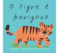 PORTUGUESE Baby Book, Learning through Reading: Livros para criancas em portugues brasileiro, Learn Portugese for Kids and Beginners
