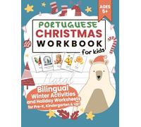 Portuguese Christmas Workbook for Kids: Bilingual Winter Activities and Holiday Worksheets for Pre-K, Kindergarten & Up! (Learning Portuguese Workbooks)