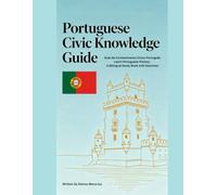 Portuguese Civic Knowledge Guide: Learn Portuguese History: A Bilingual Study Book with Exercises
