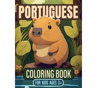 Portuguese Coloring Book for Kids: Easy and Fun Bilingual Coloring Pages for Children Ages 3+ | Cute Animal Illustrations and Coloring Activity ... and English (Portuguese Books for Kids)