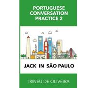 Portuguese Conversation Practice Volume 2: A Guide to Speaking Brazilian Portuguese in an Informal Setting (Modern Languages Conversation Practice)