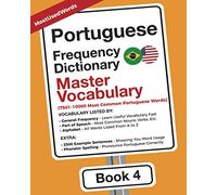 Portuguese Frequency Dictionary - Master Vocabulary: 7501-10000 Most Common Portuguese Words (Learn Portuguese with the Portuguese Frequency Dictionaries)