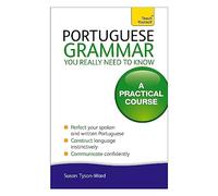 Portuguese Grammar You Really Need To Know: Teach Yourself