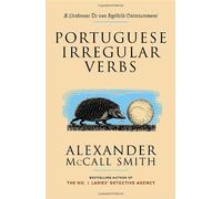 Portuguese Irregular Verbs (Professor Dr von Igelfeld Series) by Alexander McCall Smith (2004-12-28)