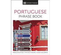 Portuguese Phrase Book (Eyewitness Travel Guides Phrase Books) (DK Eyewitness Phrase Books)