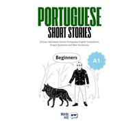 Portuguese Short Stories for Beginners - A1: 20 Easy Halloween Stories Portuguese-English Translations, Simple Questions and New Vocabulary