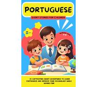 PORTUGUESE Short Stories for Children (Bilingual): 20 captivating short stories to learn Portuguese and improve vocabulary while having fun!: 13 (LINGO FACILE (EN))