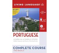 Portuguese: The Basics (Living Language Complete Course): Includes Coursebook, 4 Audio CDs, and Learner's Dictionary (Complete Basic Courses)