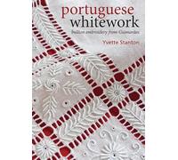 Portuguese Whitework: Bullion Embroidery from Guimarães