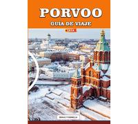 PORVOO Guía de viaje 2026: Explora Porvoo: Centro Histórico, excursiones de un día desde Helsinki, tiendas de arte locales y vistas a la catedral