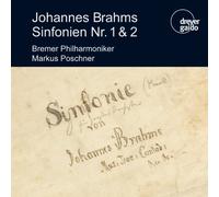 Poschner/Bremer Philharmoniker - Johannes Brahms: Symphonies Nos. 1 & 2