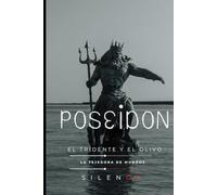 POSEIDON: El Tridente y el Olivo (Mitología Griega)