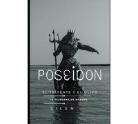 POSEIDON: El Tridente y el Olivo (Mitología Griega)