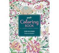 Posh Adult Coloring Book: God Is Good (Volume 13) (Posh Coloring Books)
