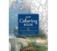 Posh Adult Coloring Book: Thomas Kinkade Designs for Inspiration & Relaxation (Posh Coloring Books)
