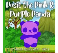 POSIE THE PINK AND PURPLE PANDA: Family story about colourful panda with magical telekinetic powers!