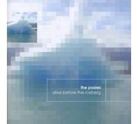 Posies,the - Alive Before the Iceberg