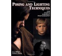 Posing And Lighting Techniques: For Studio Portrait Photography