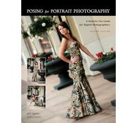 Posing for Portrait Photography: A Head-to-Toe Guide for Digital Photographers