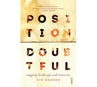 Position Doubtful: Mapping landscapes and memories