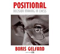 Positional Decision Making In Chess : A Look into the Mind of a Top Grandmaster