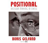 Positional Decision Making In Chess: A Look into the Mind of a Top Grandmaster