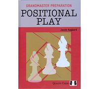 Positional Play (Grandmaster Preparation)